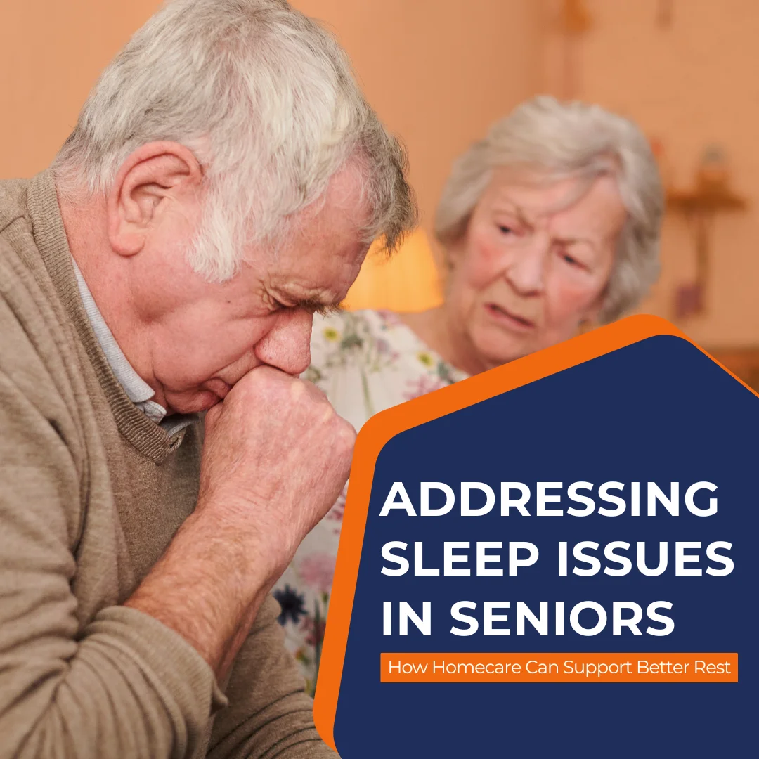 Addressing Sleep Issues in Seniors: How Homecare Can Support Better Rest